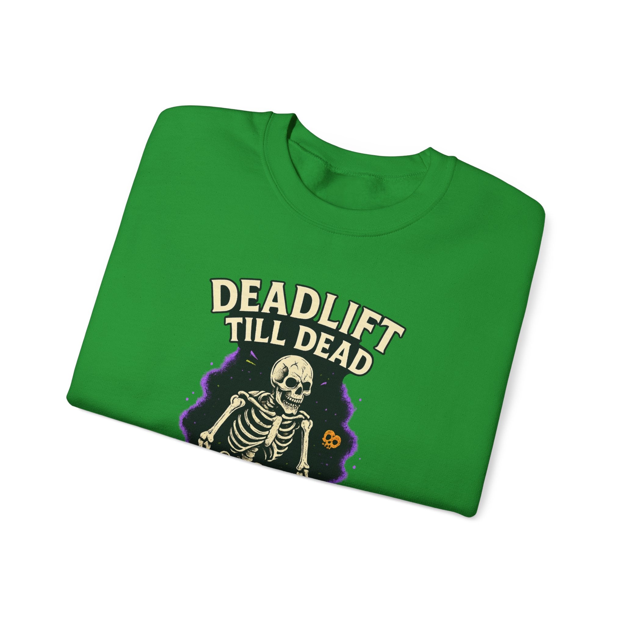 Deadlift Till Dead Sweatshirt