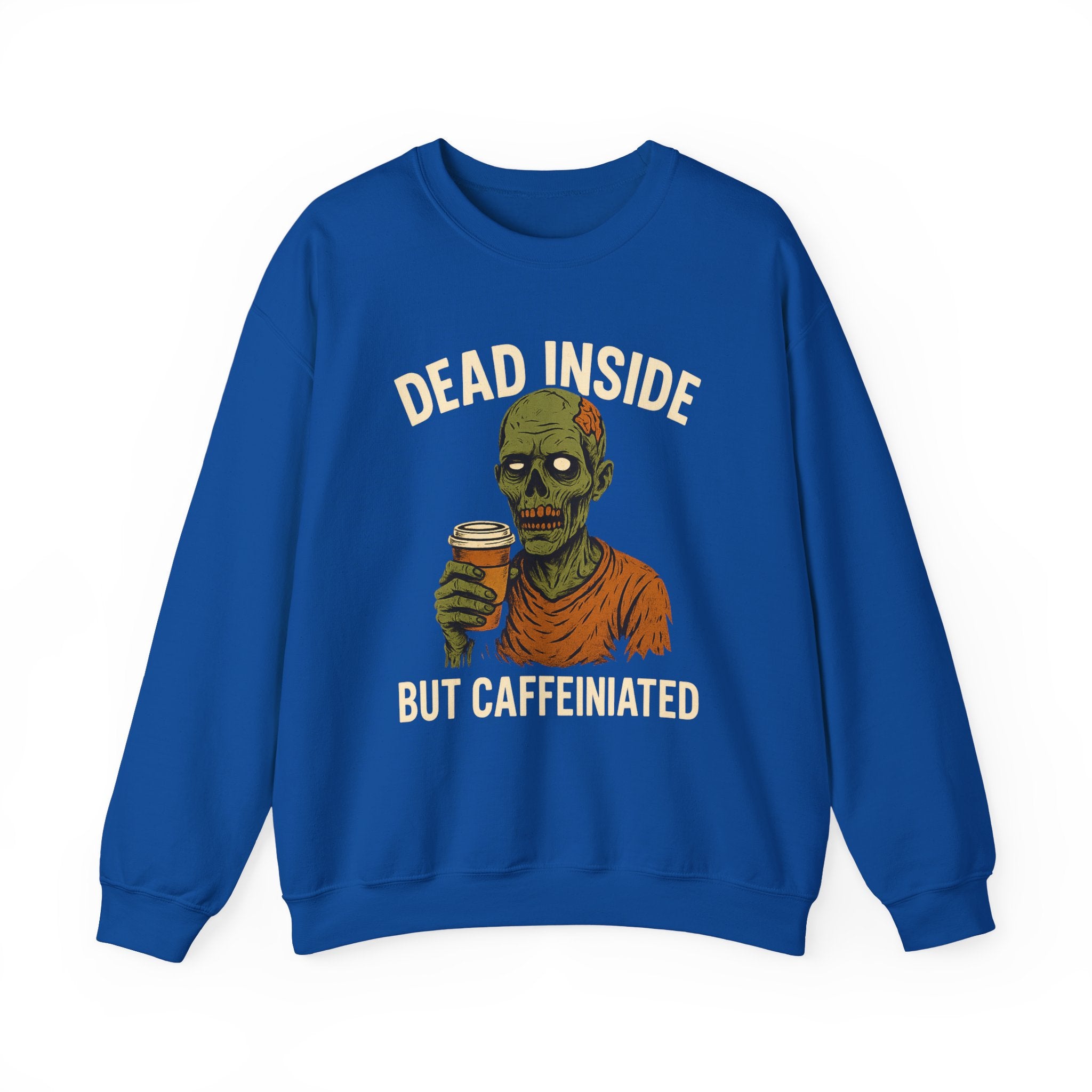 Dead Inside But Caffeinated Sweatshirt