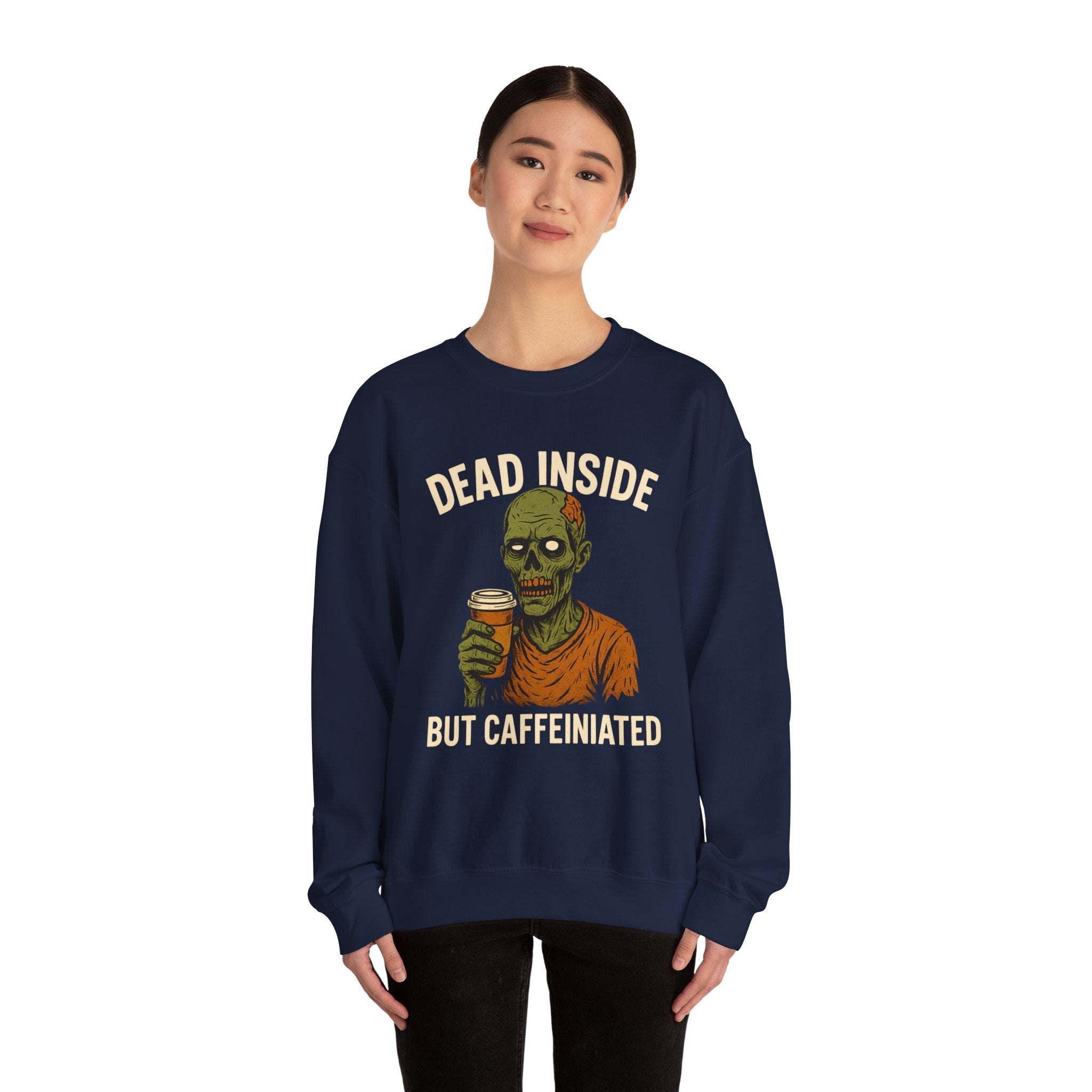 Dead Inside But Caffeinated Sweatshirt