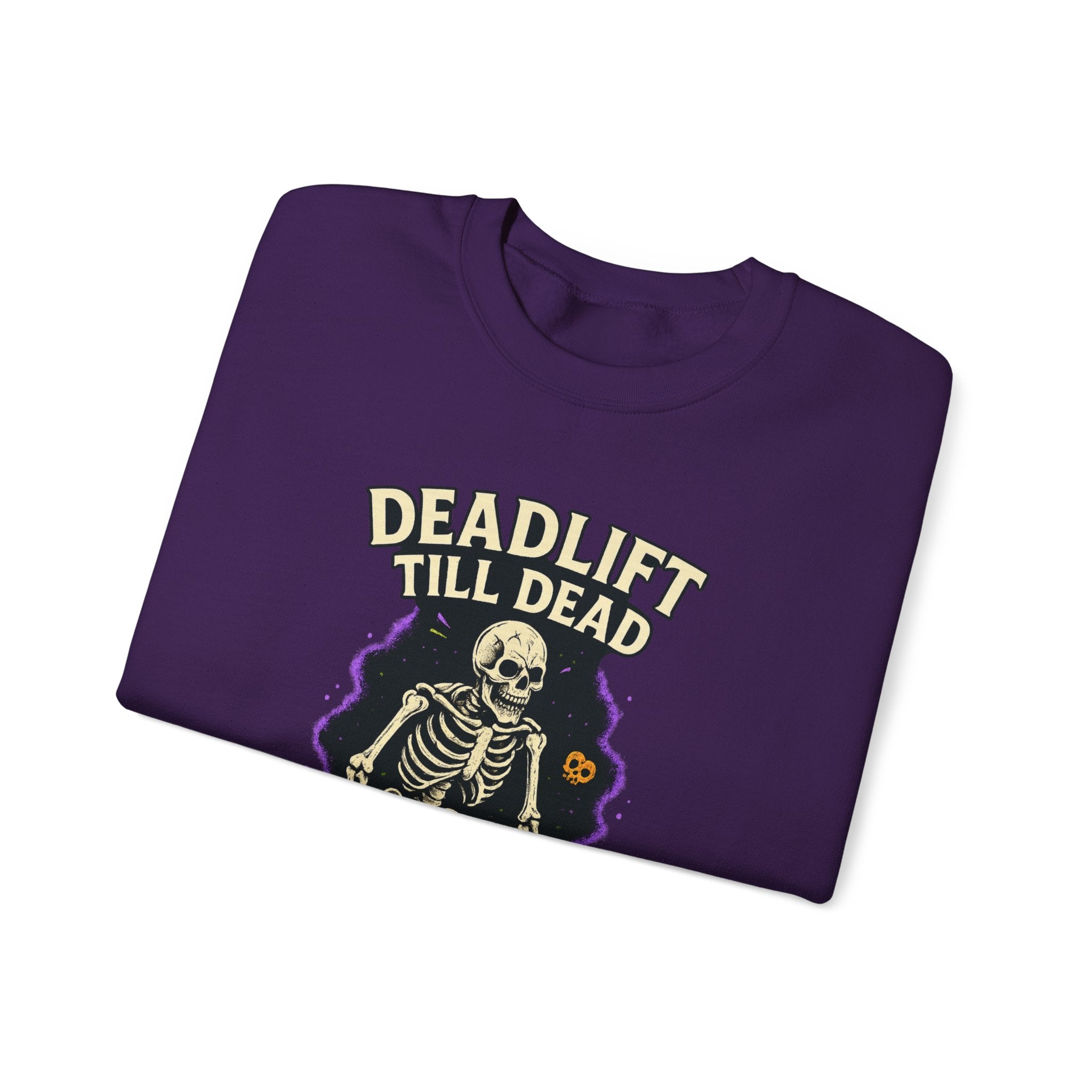 Deadlift Till Dead Sweatshirt