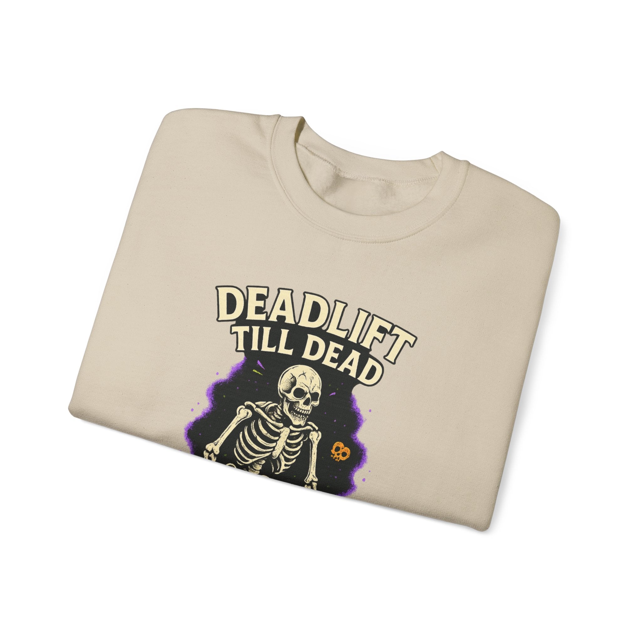 Deadlift Till Dead Sweatshirt