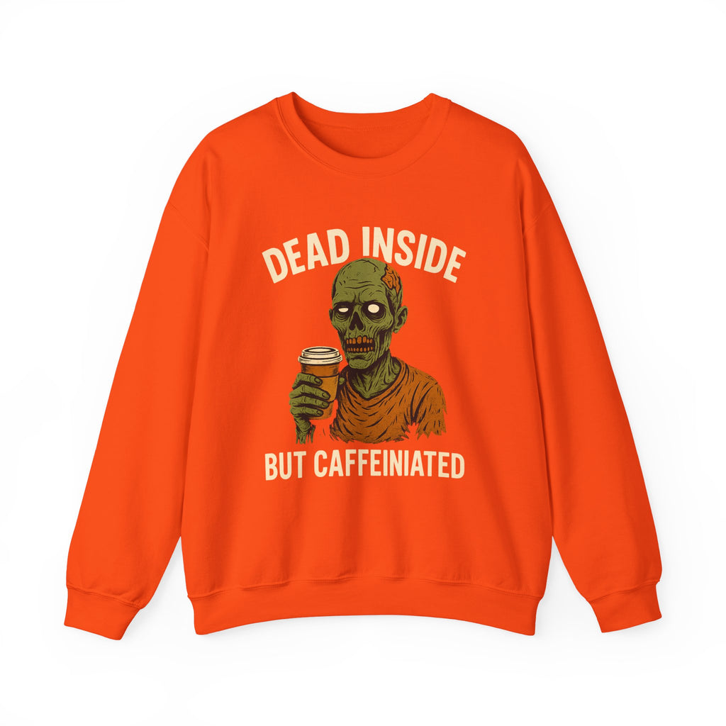 Dead Inside But Caffeinated Sweatshirt