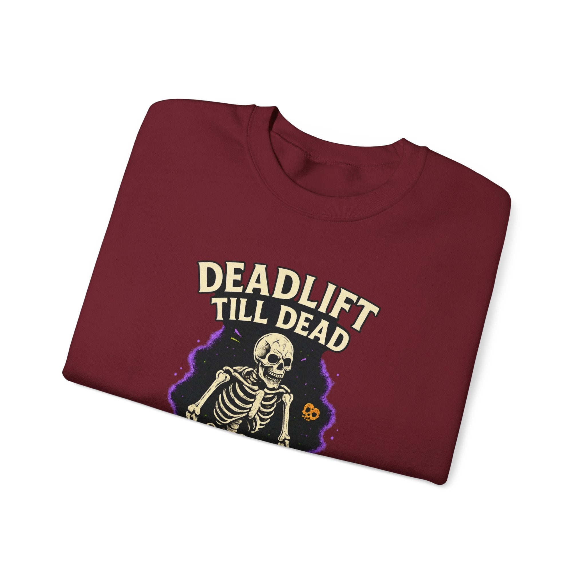 Deadlift Till Dead Sweatshirt