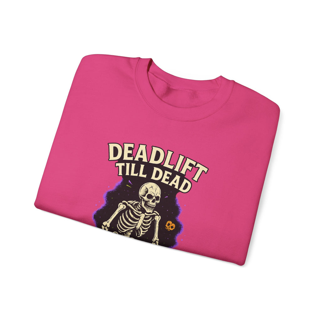 Deadlift Till Dead Sweatshirt