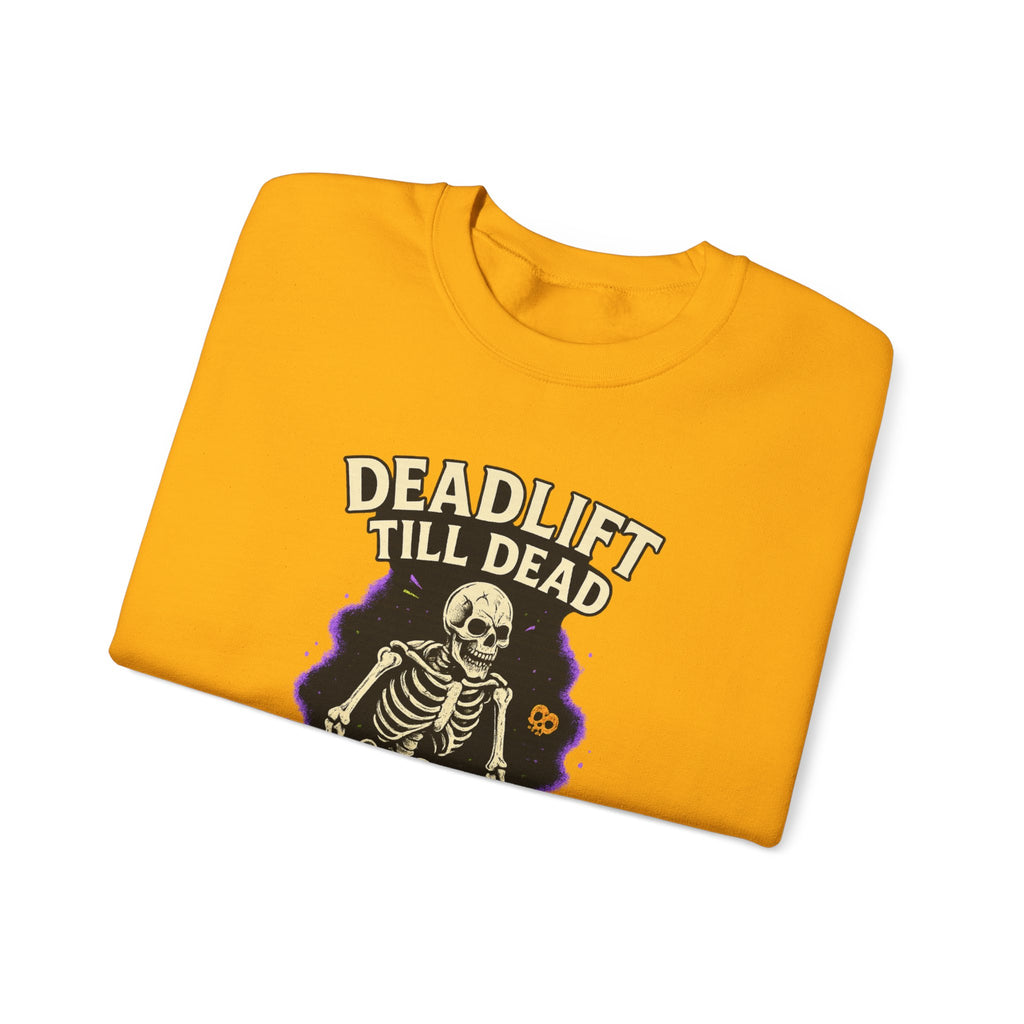 Deadlift Till Dead Sweatshirt