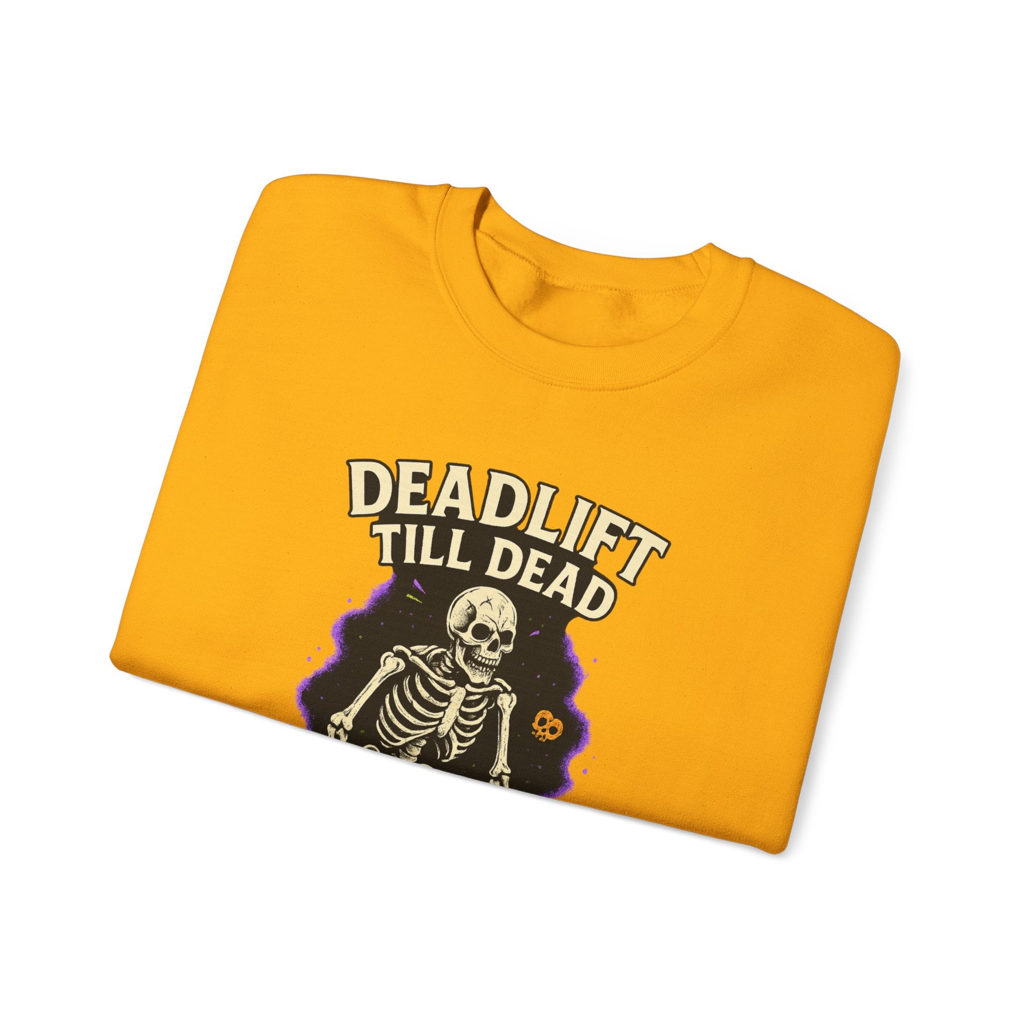 Deadlift Till Dead Sweatshirt