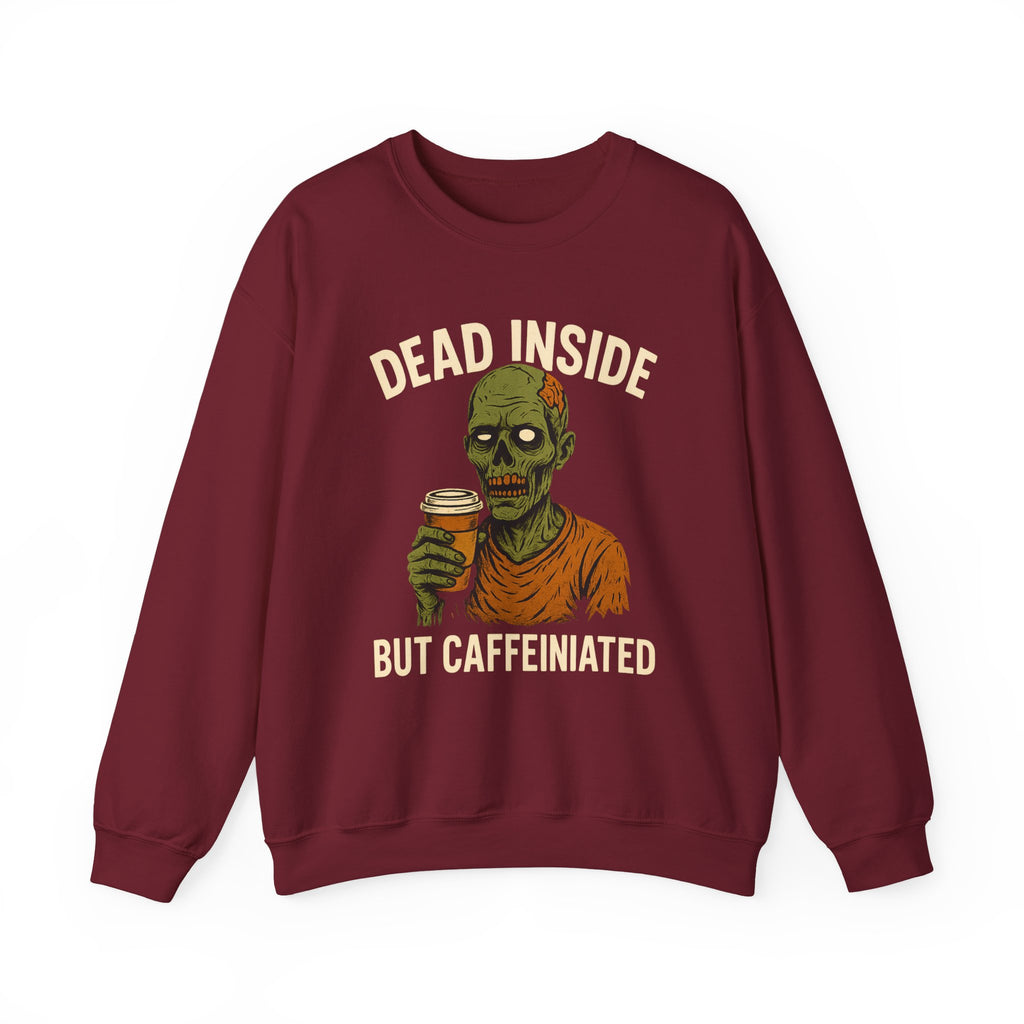 Dead Inside But Caffeinated Sweatshirt