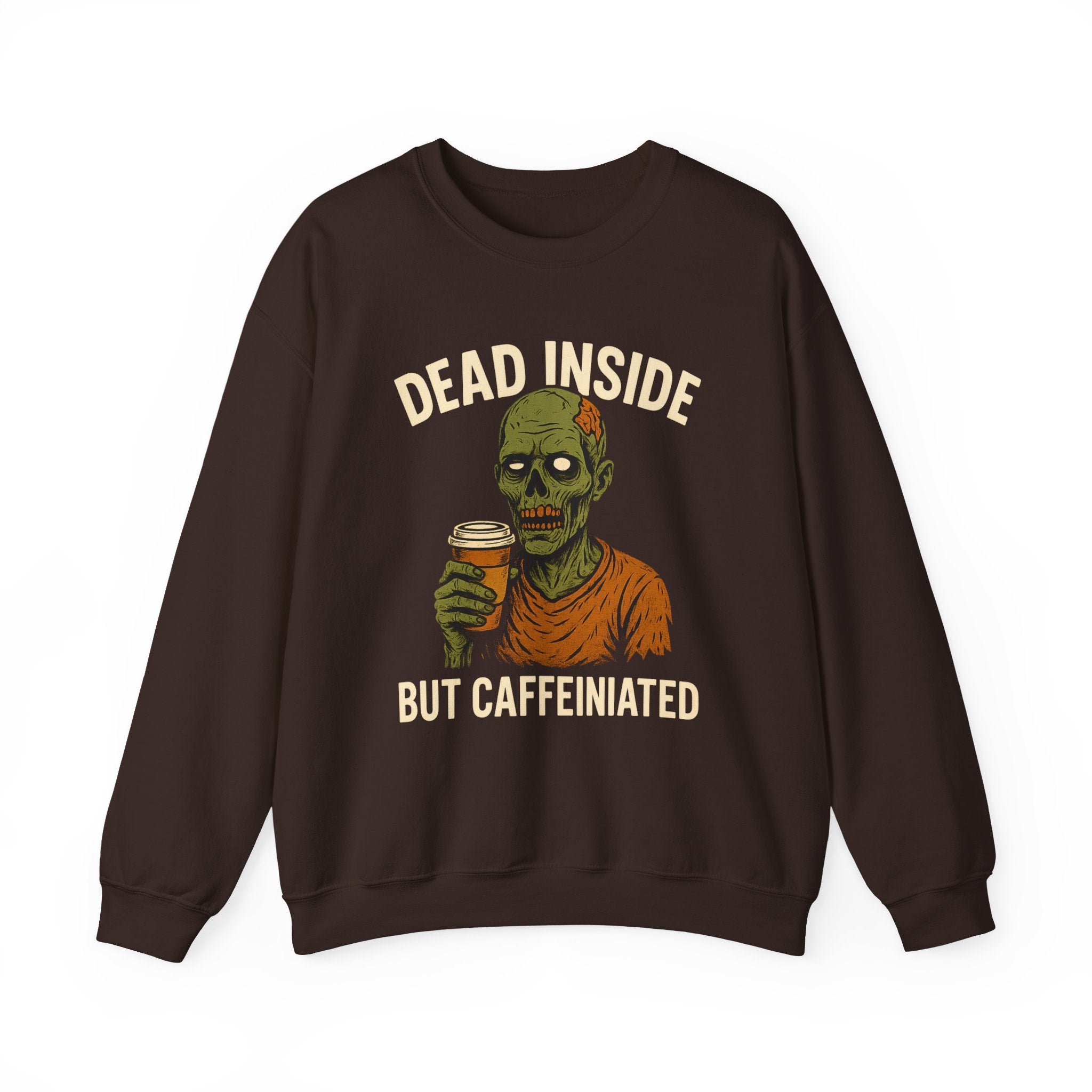 Dead Inside But Caffeinated Sweatshirt
