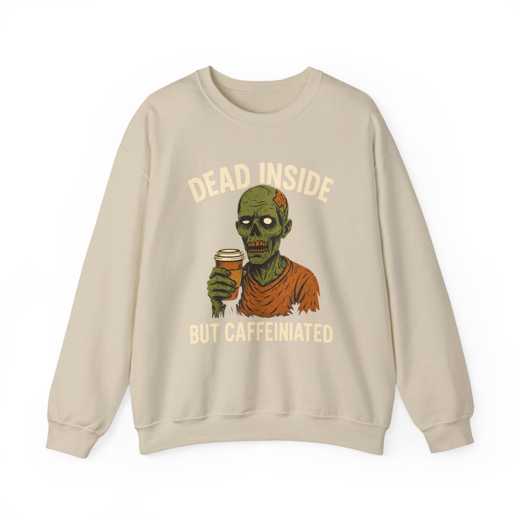 Dead Inside But Caffeinated Sweatshirt