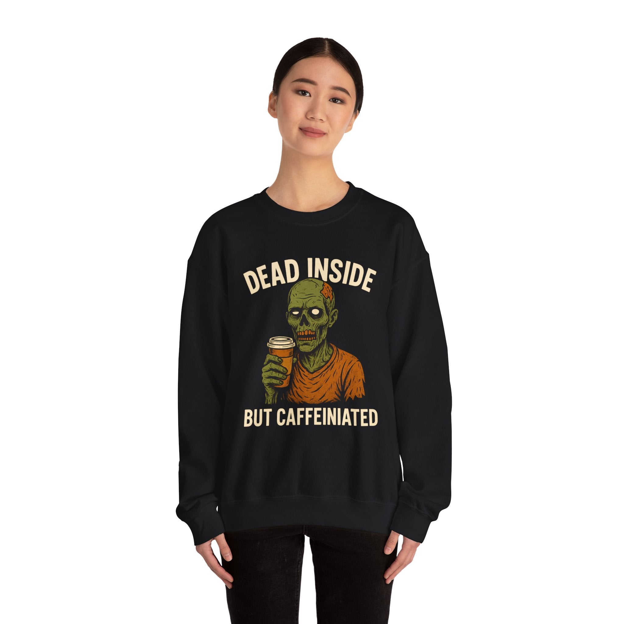 Dead Inside But Caffeinated Sweatshirt