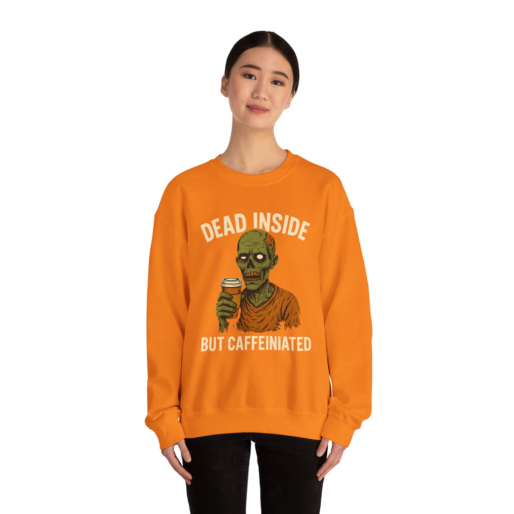 Dead Inside But Caffeinated Sweatshirt