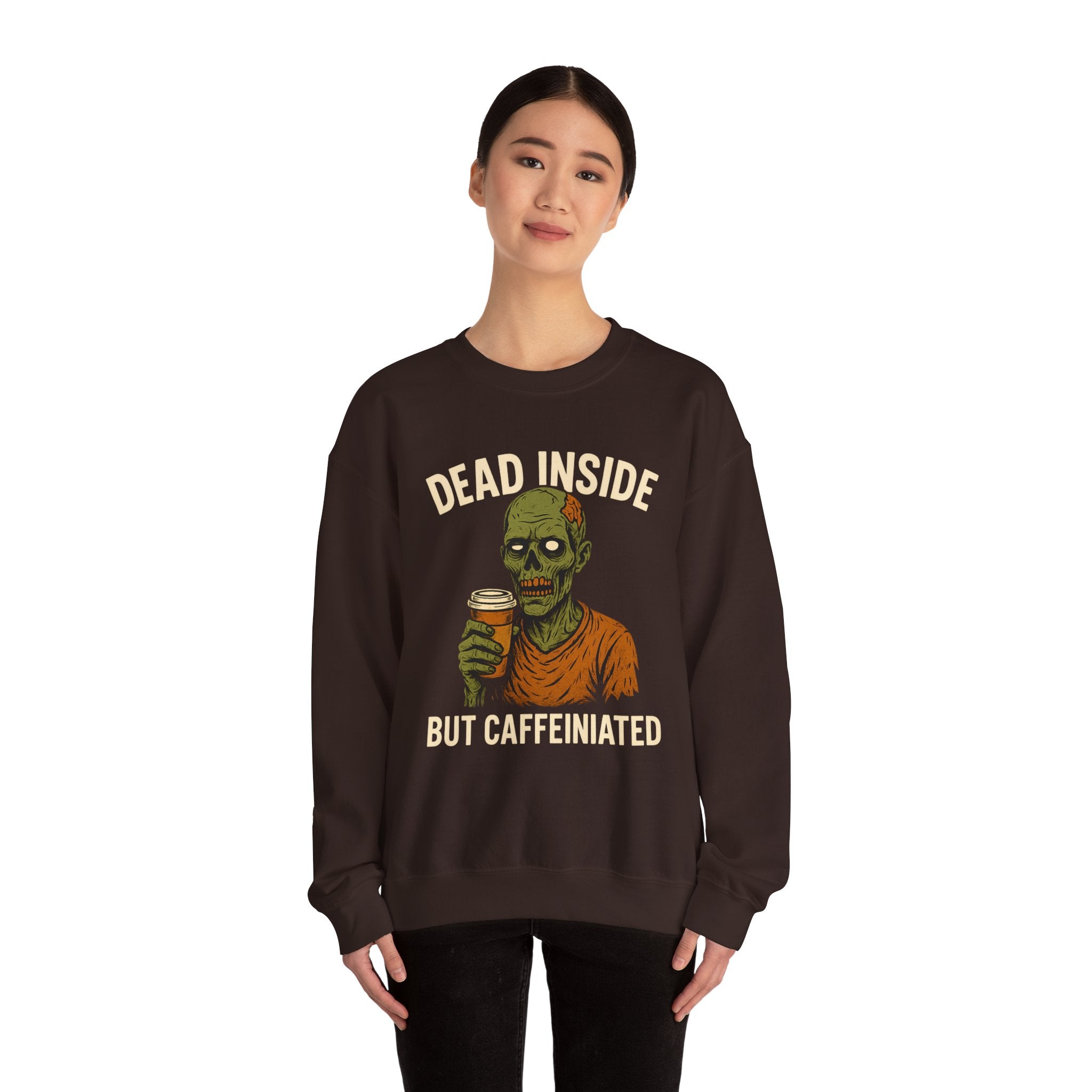Dead Inside But Caffeinated Sweatshirt