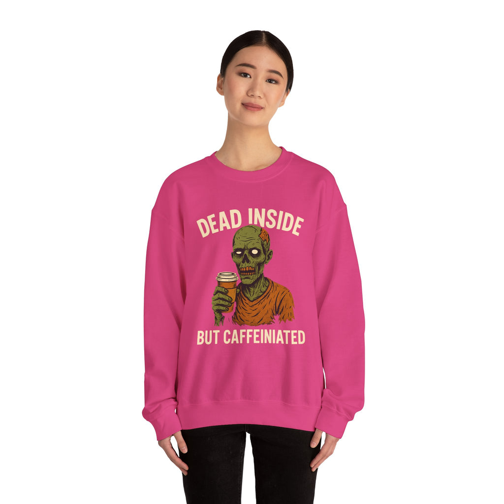 Dead Inside But Caffeinated Sweatshirt