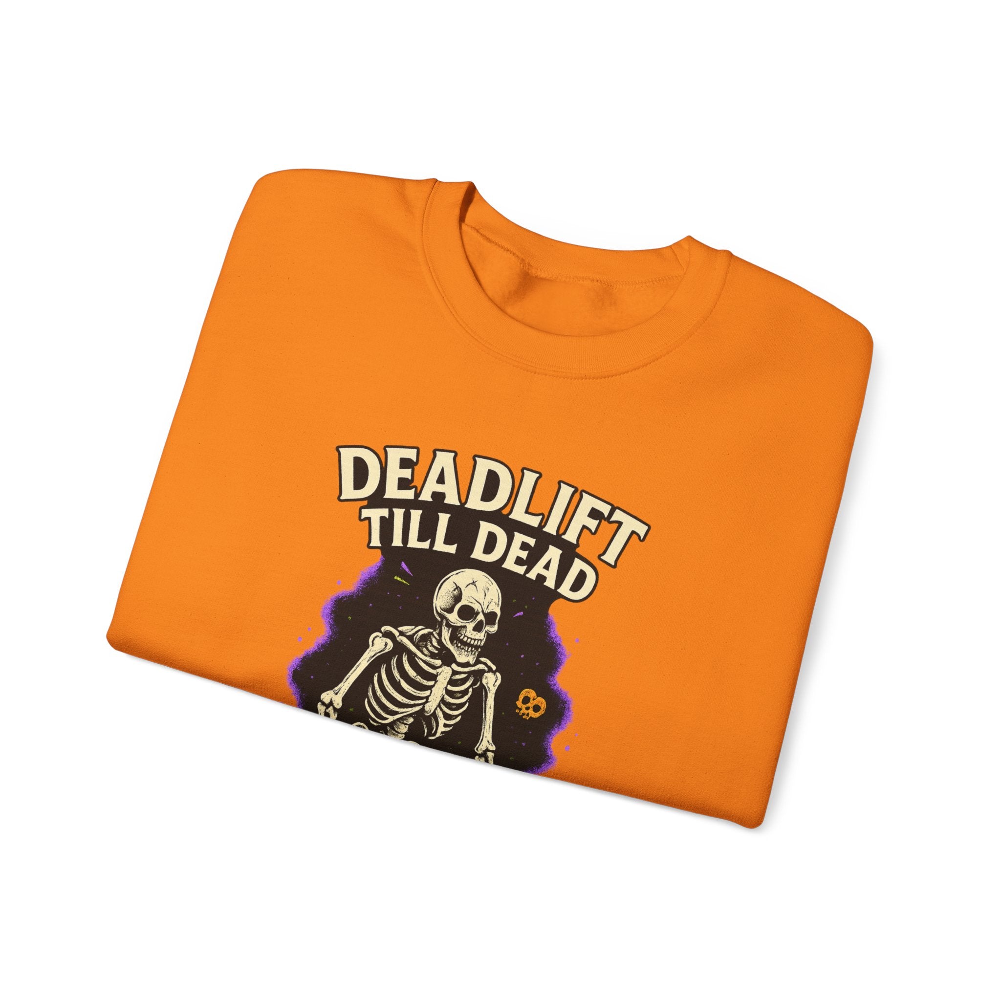 Deadlift Till Dead Sweatshirt