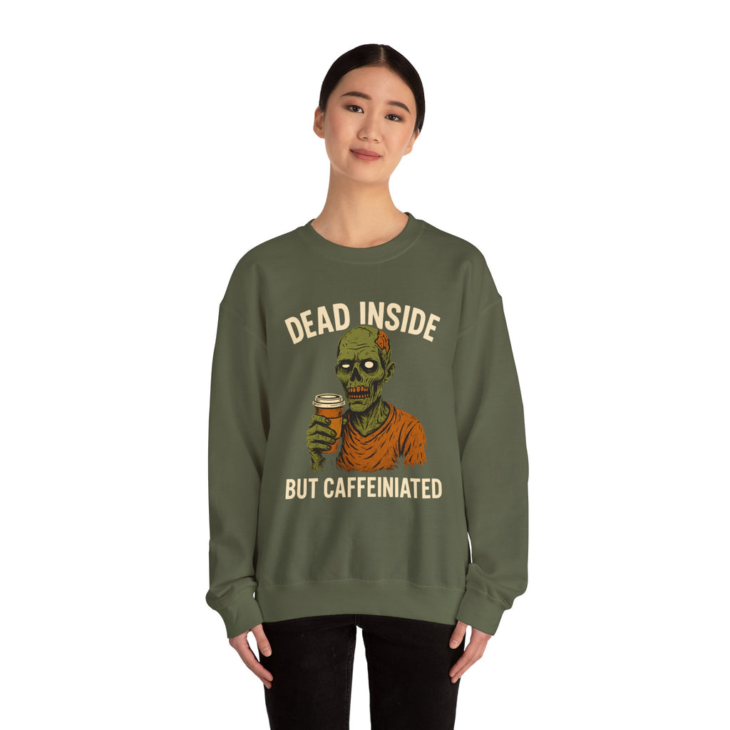 Dead Inside But Caffeinated Sweatshirt