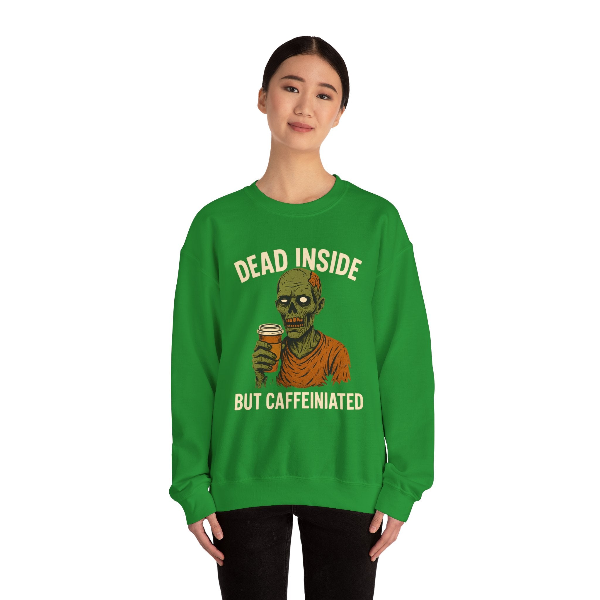 Dead Inside But Caffeinated Sweatshirt