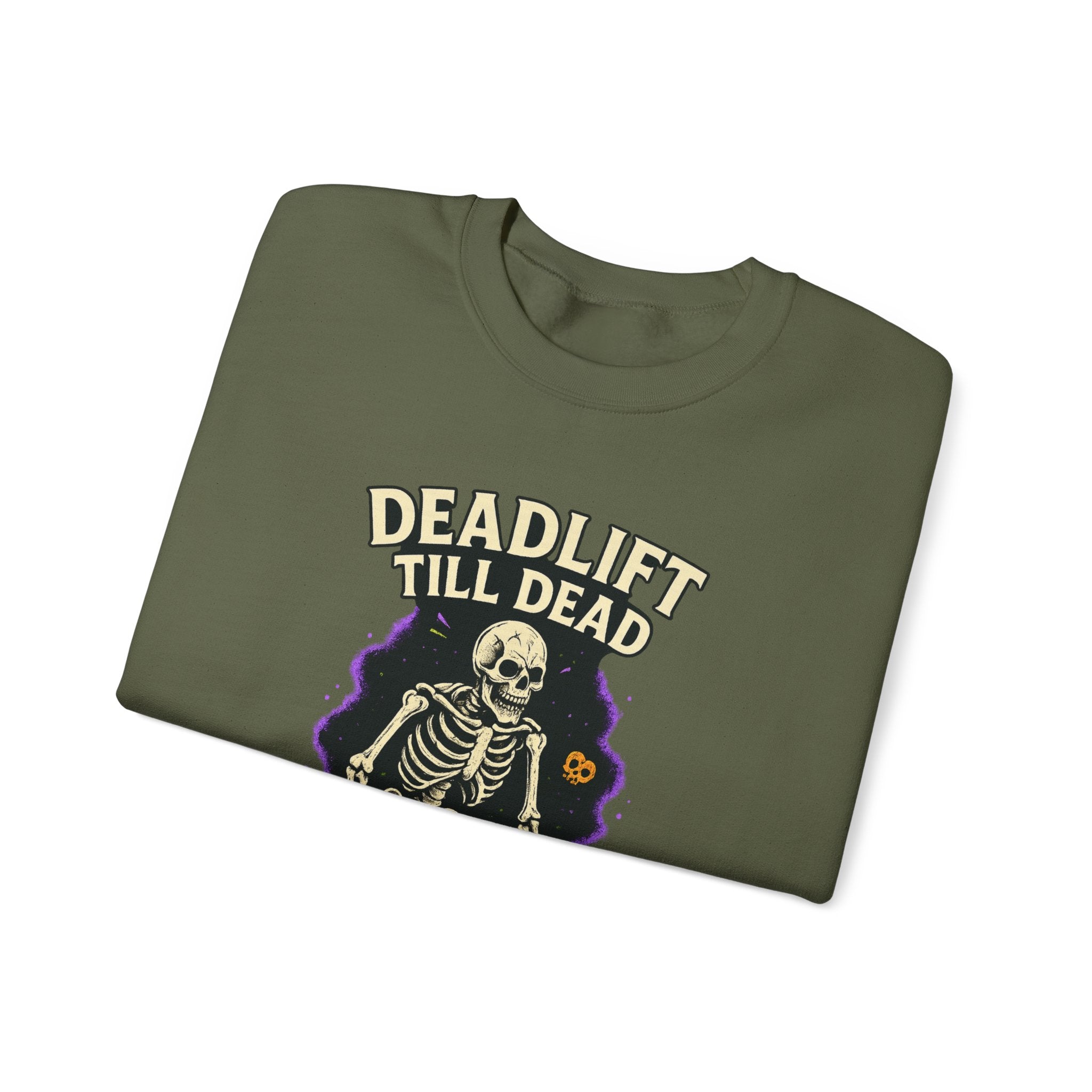 Deadlift Till Dead Sweatshirt