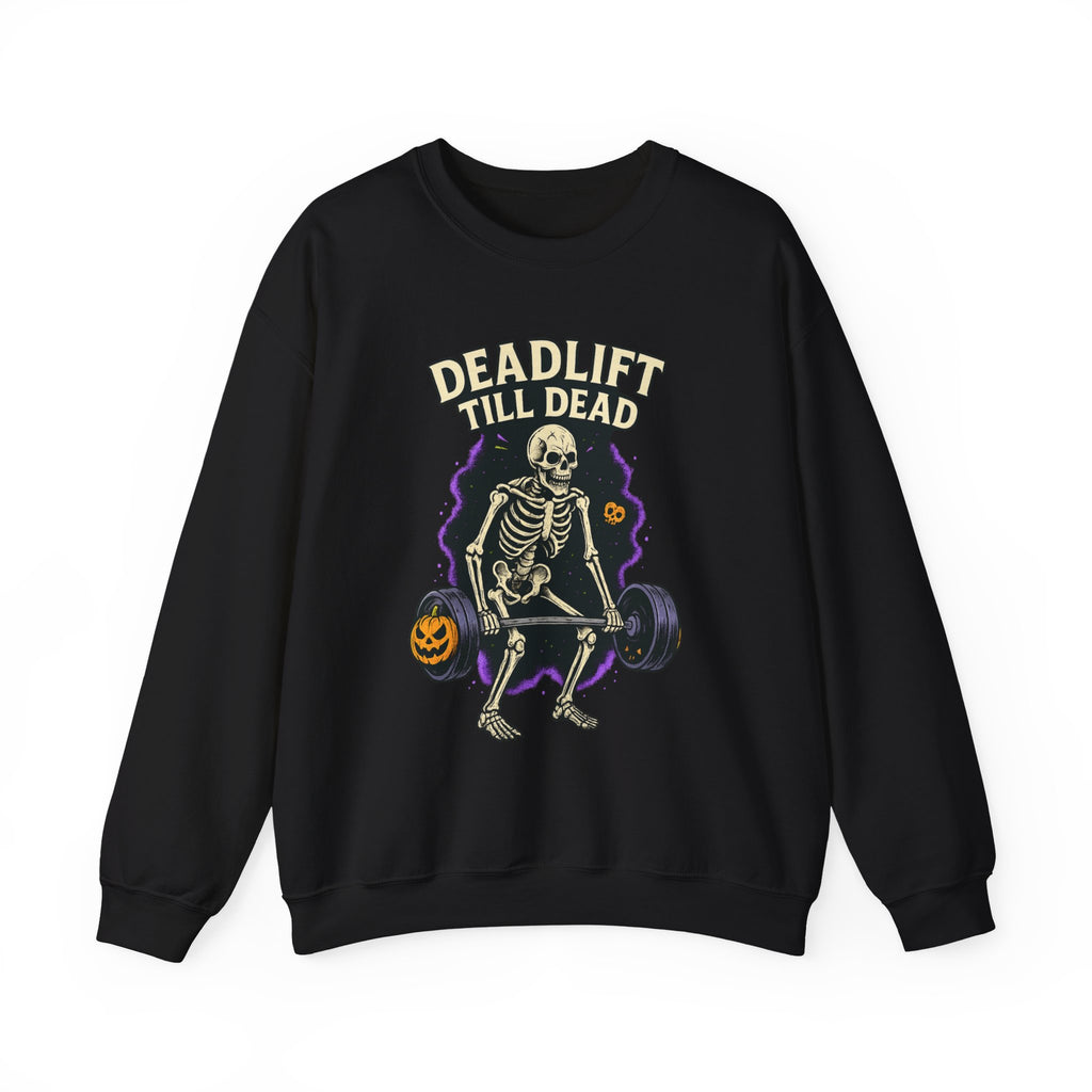 Deadlift Till Dead Sweatshirt