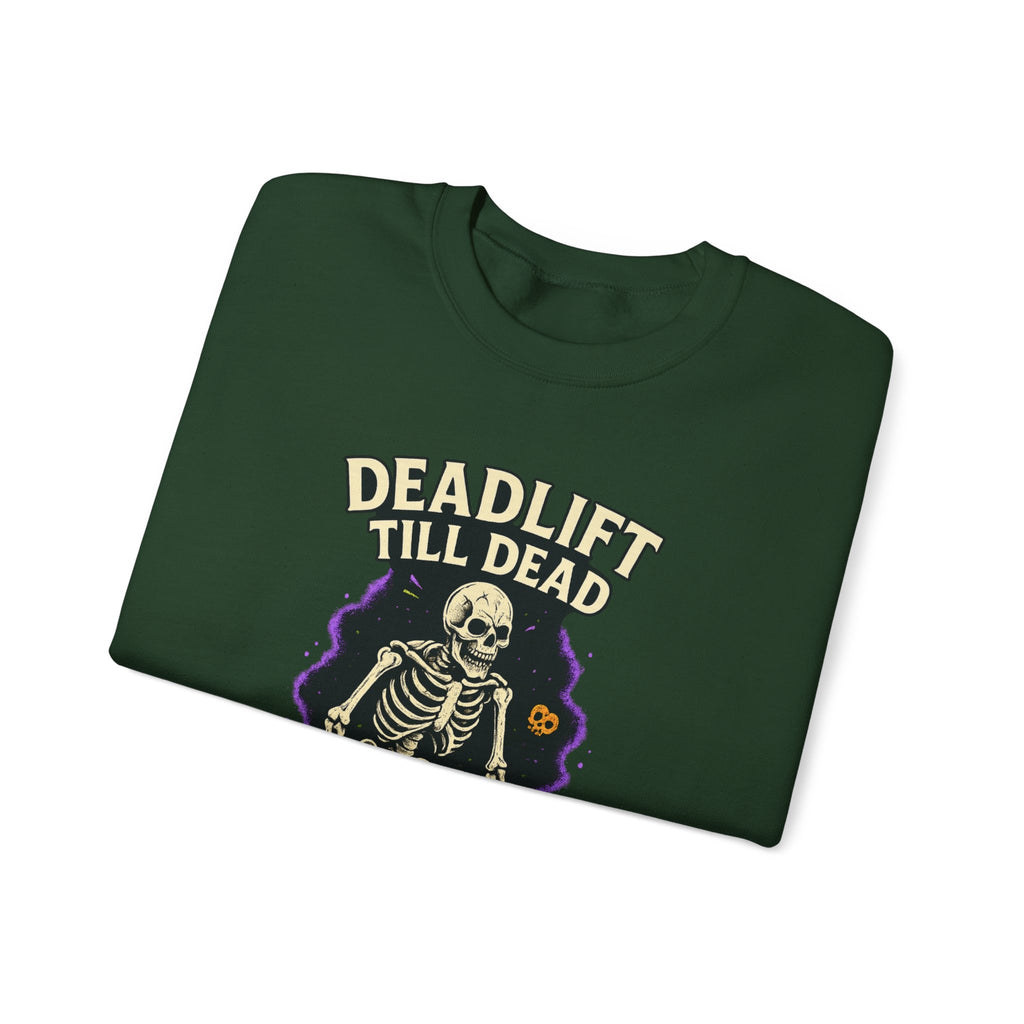 Deadlift Till Dead Sweatshirt