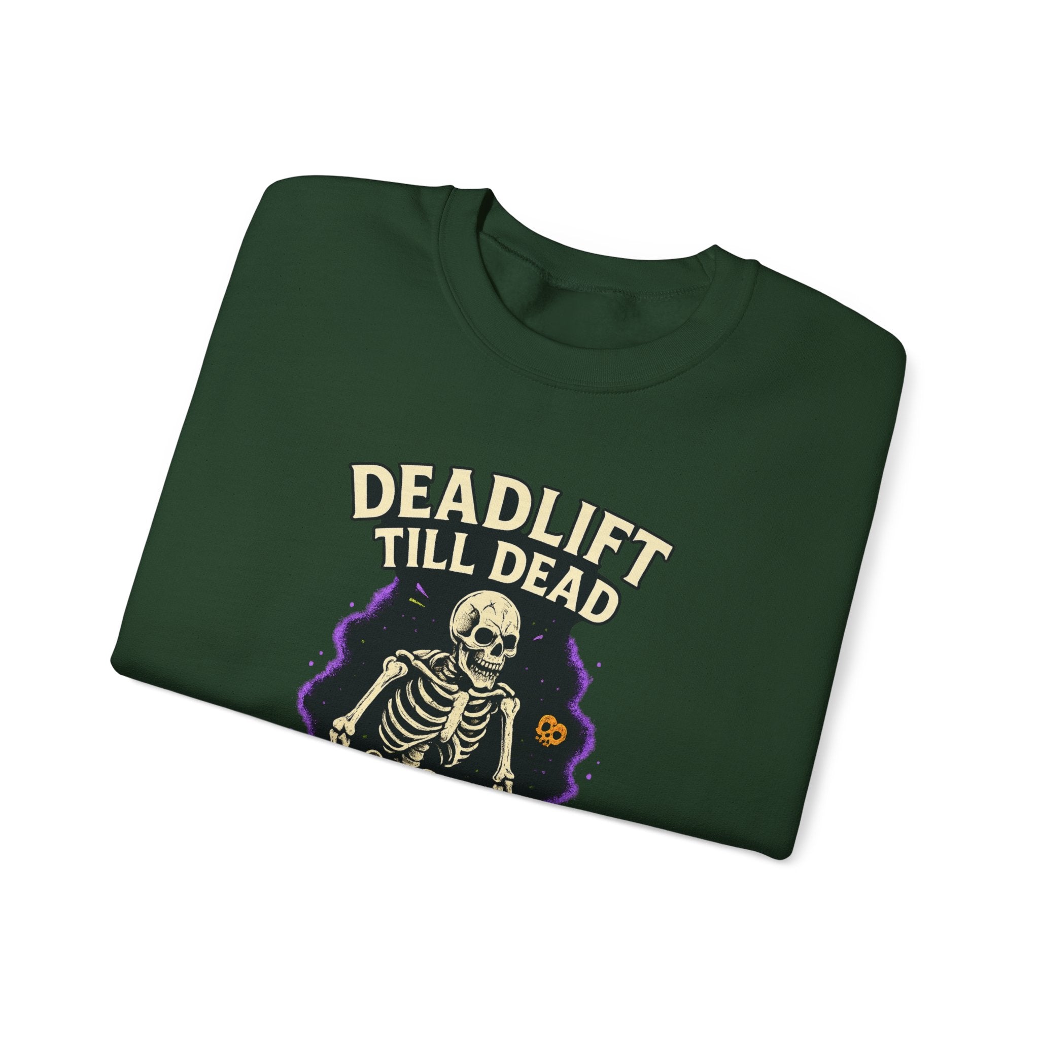 Deadlift Till Dead Sweatshirt