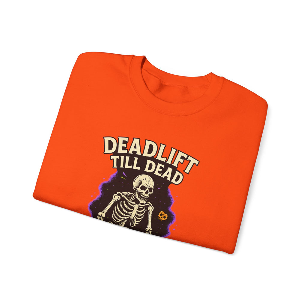 Deadlift Till Dead Sweatshirt