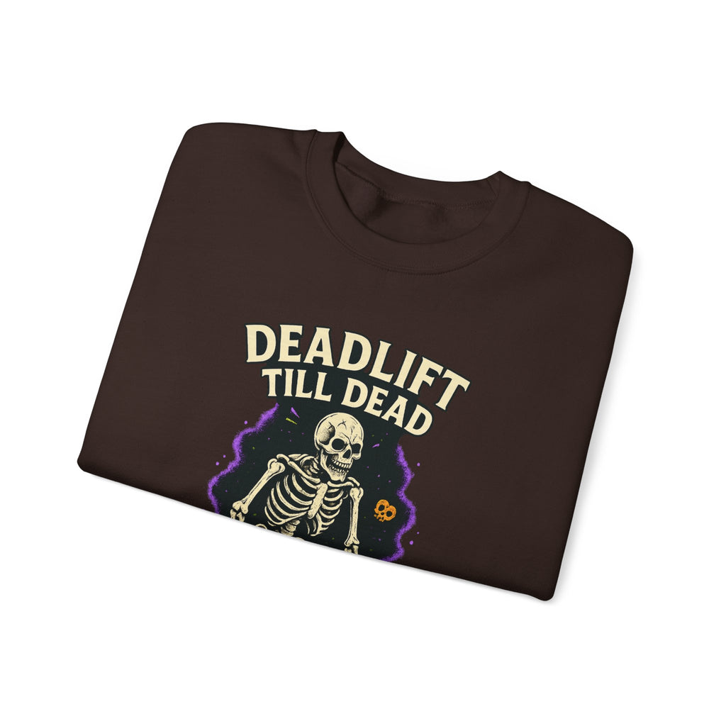 Deadlift Till Dead Sweatshirt