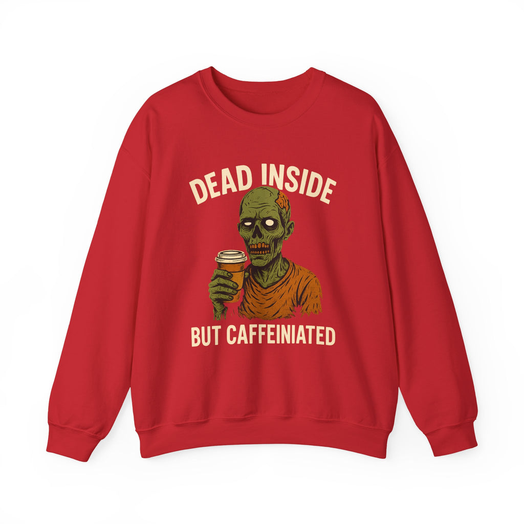Dead Inside But Caffeinated Sweatshirt